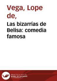 Las bizarrías de Belisa: comedia famosa