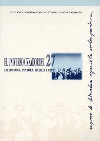 El universo creador del 27. Literatura, pintura, música y cine : actas del X Congreso de Literatura Española Contemporánea, Universidad de Málaga, 11, 12, 13, 14 y 15 de noviembre de 1996