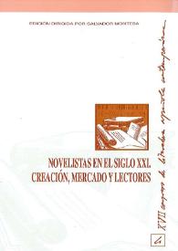 Novelistas en el siglo XXI. Creación, mercado y lectores : actas del XVII Congreso de Literatura Española Contemporánea, Universidad de Málaga, 10, 11, 12, 13 y 14 de noviembre de 2003