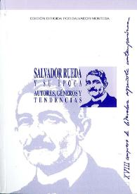 Salvador Rueda y su época. Autores, géneros y tendencias : actas del XVIII Congreso de Literatura Española Contemporánea, Universidad de Málaga, 26, 27, 28, 29 y 30 de noviembre de 2007