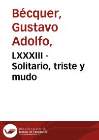 LXXXIII - Solitario, triste y mudo