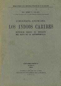 Etnografía americana : los indios Caribes : estudio sobre el origen del mito de la antropofagia