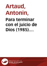 Para terminar con el juicio de Dios (1985). [Imágenes del espectáculo]