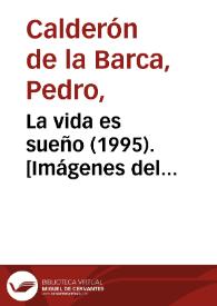 La vida es sueño (1995). [Imágenes del espectáculo]