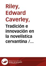 Tradición e innovación en la novelística cervantina