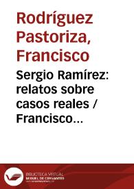 Sergio Ramírez: relatos sobre casos reales