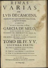 Rimas varias : tomo III. IV. y V. : segunda parte : el tom. III. contiene las canciones, las odas, y las sextinas : el tom. IV. las elegias, y las otavas : el tom. V. las primeras ocho eclogas