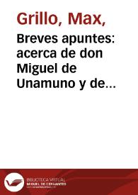 Breves apuntes: acerca de don Miguel de Unamuno y de su influencia en las letras Hispano-Americanas