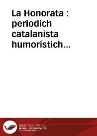 La Honorata : periodich catalanista humorístich il-lustrat, satirich y literari: tocará al menos un cop cada setmana