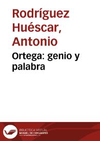 Ortega: genio y palabra