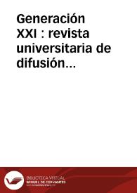 Generación XXI : revista universitaria de difusión gratuita