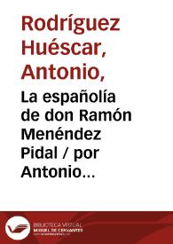 La españolía de don Ramón Menéndez Pidal