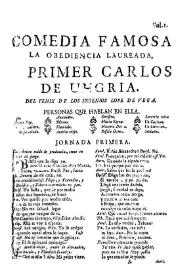 Comedia famosa La obediencia laureada, Primer Carlos de Ungria