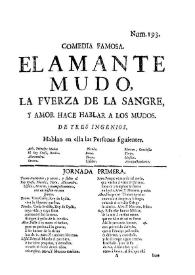 Comedia famosa. El amante mudo, La fuerza de la sangre, y Amor hace hablar a los mudos