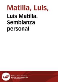 Luis Matilla. Semblanza personal