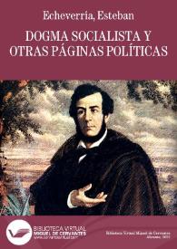 Dogma socialista y otras páginas políticas