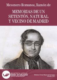 Memorias de un setentón, natural y vecino de Madrid. I