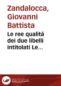 Le ree qualitá dei due libelli intitolati Le riflessioni sopra il noto Memoriale de'PP. Gesuiti, e l'Appendice alle medesime, dimostrate ai loro propj autori, il Portoghese, ed il Romano