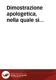 Dimostrazione apologetica, nella quale si convince di calunnia la imputazione che si fa ai RR. PP. Gesuiti circe le ree massime del tirannicidio con alcuni picioli trattati : tomo undecimo