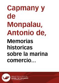 Memorias históricas sobre la marina comercio y artes de la antigua ciudad de Barcelona