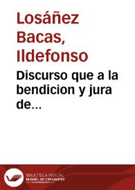 Discurso que a la bendicion y jura de bandera del Batallon Provincial de Valladolid