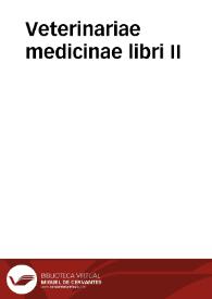 Veterinariae medicinae libri II