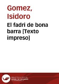 El fadri de bona barra [Texto impreso]