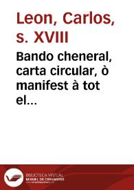 Bando cheneral, carta circular, ò manifest à tot el orbe sobre les grans festes que la ... ciutat de Valencia vá à fer à honor ... del beato Juan de Ribera, arzobispo y virey de ella en los añs mil sincsents xixanta y huit : y asó será en ... mil setsents noranta y set ... y Pio Papa Sexto, que el beatificá el ... añ mil setsents noranta y sis