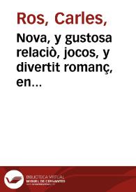 Nova, y gustosa relaciò, jocos, y divertit romanç, en que es veu lo corro de toros de la plaza de Sent Domingo de...Valencia en...1741 : segon paper