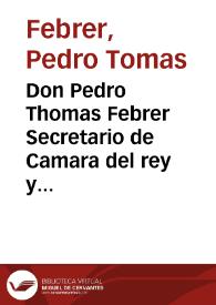 Don Pedro Thomas Febrer Secretario de Camara del rey y del Acuerdo y Govierno... de Valencia certifico que... la obra del canal de Murcia... experimenta falta de gente..., ha resuelto S.M. que la sala de alcaldes...destinen a las... obras los reos... 