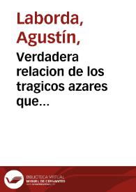 Verdadera relacion de los tragicos azares que ocasionan las mugeres : amigas de bromas y licores á sus pobres maridos, sin atender el corto jornal que ganan, con lo demas que verá el curioso