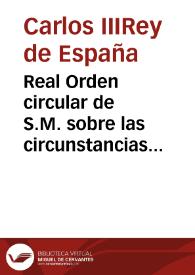 Real Orden circular de S.M. sobre las circunstancias que deben observar todos los cuerpos asi eclesiasticos como seculares, en el nombramiento de Arquitectos y maestros de obras... 