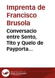 Conversacio entre Sento, Tito y Quelo de Payporta : pòsense à rahonar Cènto, Tito y Quèlo de Payporta, al eixir de Misa un dumenge, à la sóca de un marche allí chitats