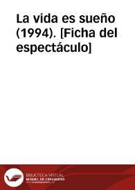 La vida es sueño (1994). [Ficha del espectáculo]