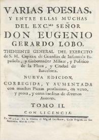 Varias poesias, y entre ellas muchas... señor Don Eugenio Gerardo Lobo,... Tomo II