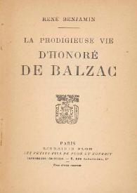 La prodigieuse vie d'Honoré de Balzac