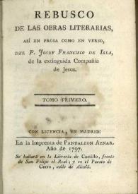 Rebusco de las obras literarias, así en prosa como en verso. Tomo primero