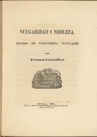 Vulgaridad y nobleza : cuadro de costumbres populares