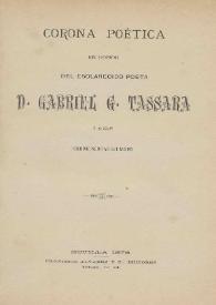 Corona poética en honor del esclarecido poeta D. Gabriel G. Tassara y algunas poesías inéditas del mismo