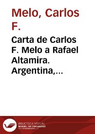 Carta de Carlos F. Melo a Rafael Altamira. Argentina, 7 de julio 1909