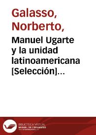 Manuel Ugarte y la unidad latinoamericana [Selección]