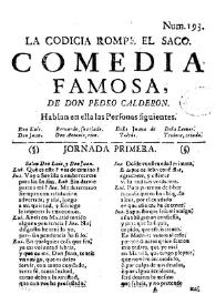 La codicia rompe el saco: comedia famosa