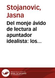 Del monje ávido de lectura al apuntador idealista: los 