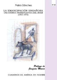 La emancipación engañosa: una crónica transatlántica del boom (1963-1972)