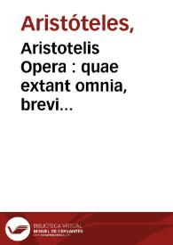 Aristotelis Opera : quae extant omnia, brevi paraphrasi, ac litterae perpetuo inhaerente explanatione illustrata /  P. Sylvestro Mauro Societatis Jesu ; tomus secundus : continens philosophiam moralem, hoc est omnes libros ethicorum, politicorum et oeconomicorum