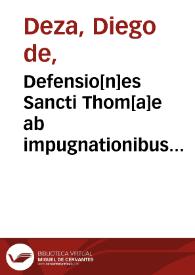 Defensio[n]es Sancti Thom[a]e ab impugnationibus magistri Nicholai [de Lyra] magistriq[ue] Mathi[a]e [Doering] p[ro]pugnatoris sui