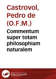 Commentum super totam philosophiam naturalem