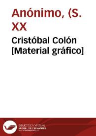 Cristóbal Colón [Material gráfico]