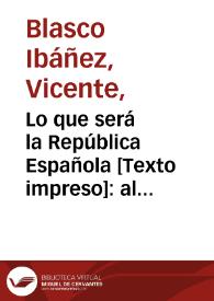 Lo que será la República Española : al país y al ejército