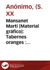 Mansanet Martí [Material gráfico]: Tabernes oranges : finest selected.